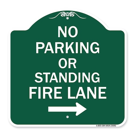 No Parking Or Standing Fire Lane With Right Arrow, Green & White Aluminum Architectural Sign